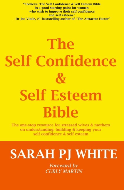 The Self Confidence & Self Esteem Bible