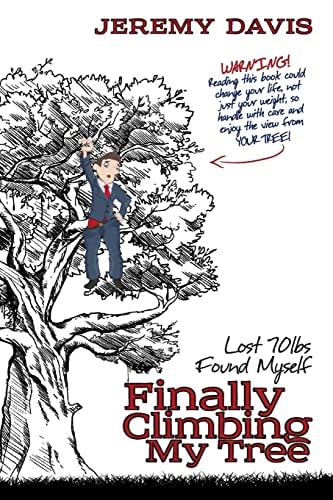Finally Climbing My Tree Lost 70lbs Found Myself