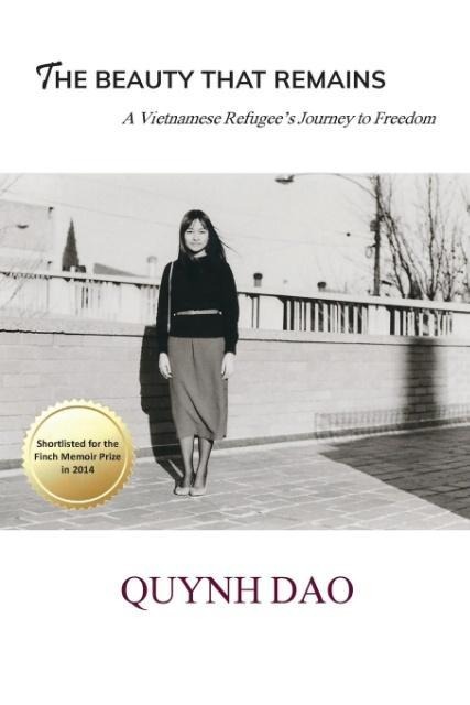 The Beauty That Remains: A Vietnamese Refugees Journey to Freedom