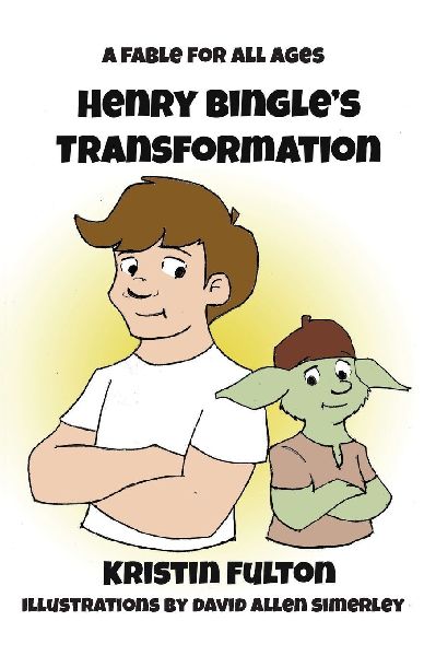Henry Bingle's Transformation: A Fable for all Ages
