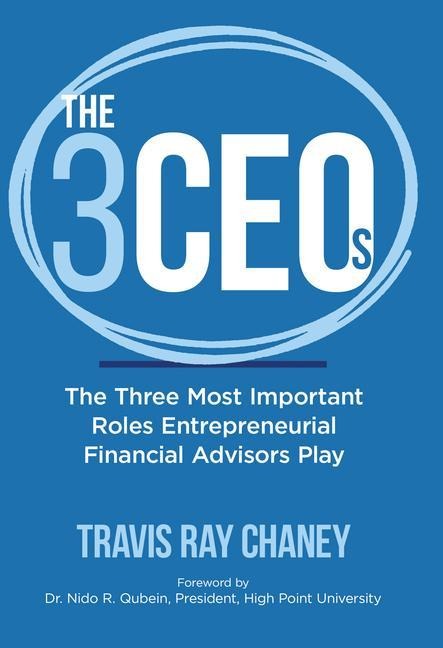 The 3 Ceos: The Three Most Important Roles Entrepreneurial Financial Advisors Play