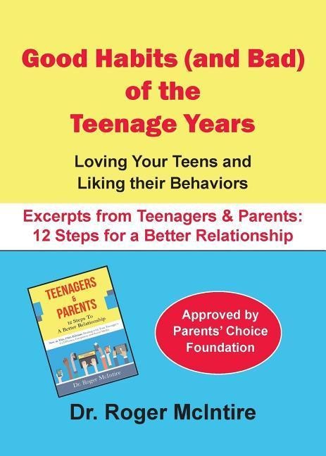 Good Habits (and Bad) of the Teenager Years: Loving Your Teens and Liking Their Behaviors