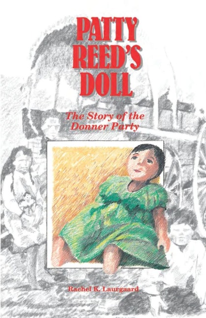 Patty Reeds Doll: The Story of the Donner Party