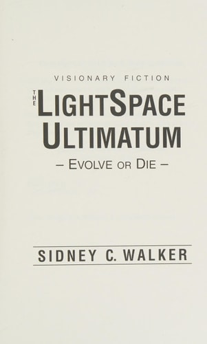 The Lightspace Ultimatum Evolve Or Die