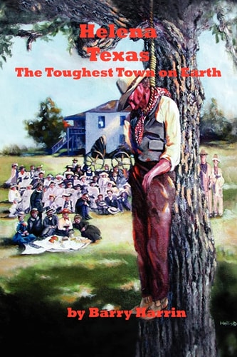 Helena, Texas The Toughest Town On Earth