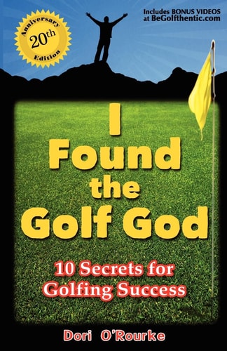 I Found the Golf God 10 Secrets for Golfing Success