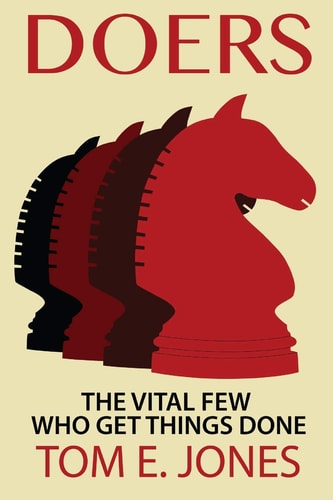 Doers The Vital Few Who Get Things Done