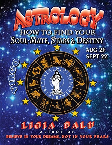 ASTROLOGY - How to Find Your Soul-Mate, Stars and Destiny - Virgo August 23 - September 22
