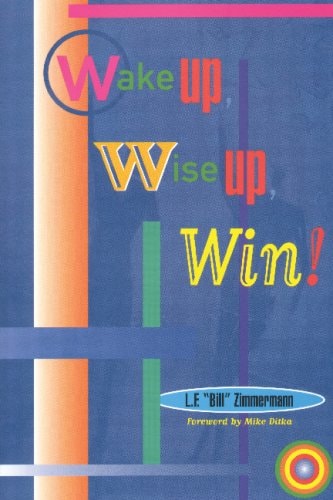Wake Up, Wise Up, Win!
