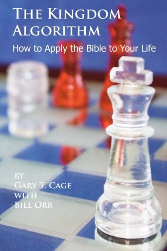 The Kingdom Algorithm How to Apply the Bible to Your Life