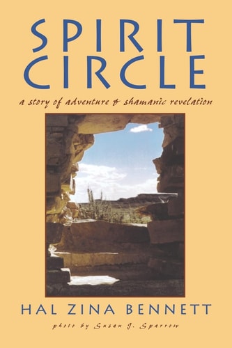 Spirit Circle A Story of Adventure & Shamanic Revelation
