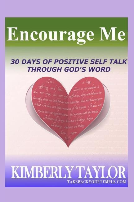 Encourage Me: 30 Days to Positive Self Talk through Gods Word