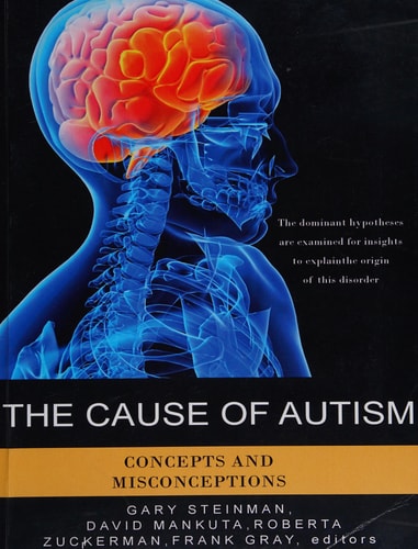 The Cause of Autism Concepts and Misconceptions