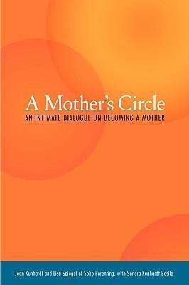 A Mothers Circle: An Intimate Dialogue on Becoming a Mother