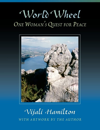 World Wheel One Woman's Quest for Peace
