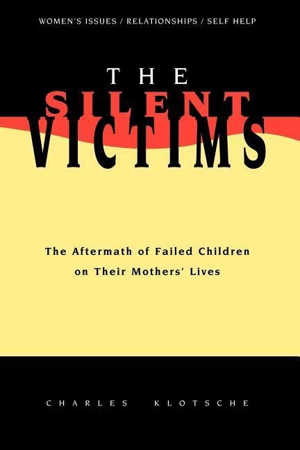 The Silent Victims: The Aftermath of Failed Children on Their Mothers Lives
