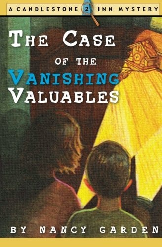 The Case of the Vanishing Valuables A Candlestone Inn Mystery