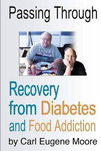 Passing Through Recovery from Diabetes and Food Addiction