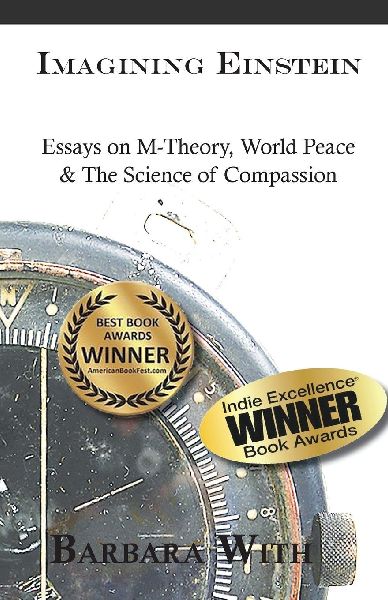 Imagining Einstein: Essays on M-Theory, World Peace & The Science of Compassion