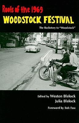 Roots of the 1969 Woodstock Festival: The Bakestory to "Woodstock"