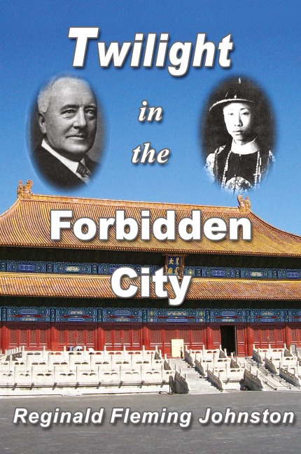 Twilight in the Forbidden City (Illustrated and Revised 4th Edition)