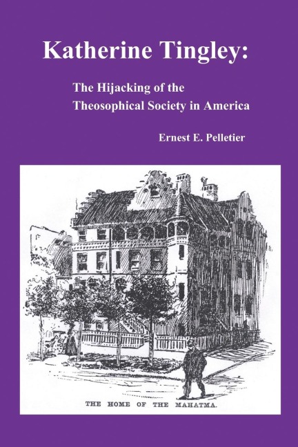 Katherine Tingley: The Hijacking of the Theosophical Society in America