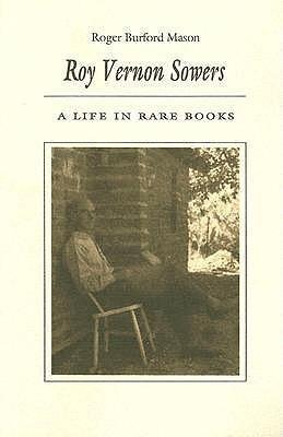 Roy Vernon Sowers: A Life in Rare Books