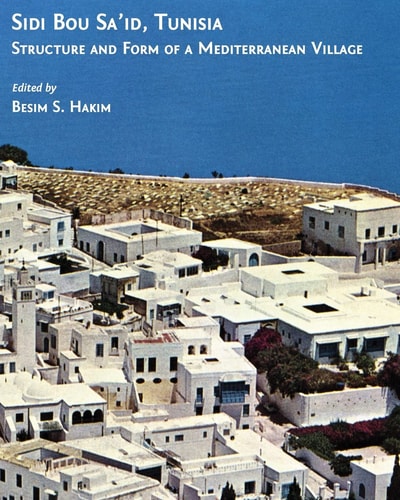 Sidi Bou Sa'id, Tunisia Structure and Form of a Mediterranean Village