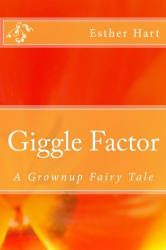 Giggle Factor A Grownup Fairy Tale