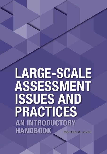 Large-Scale Assessment Issues and Practices: An Introductory Handbook