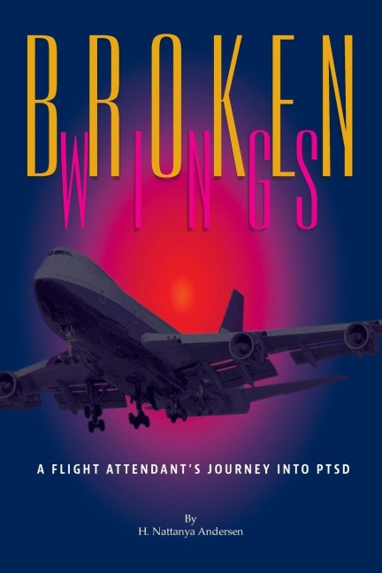 Broken Wings: A Flight Attendants Journey
