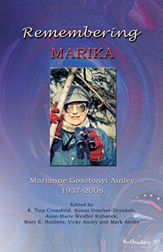 Remembering Marika Marianne Gosztonyi Ainley, 1937-2008