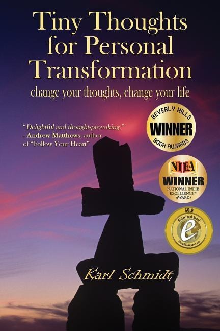 Tiny Thoughts For Personal Transformation: change your thoughts, change your life