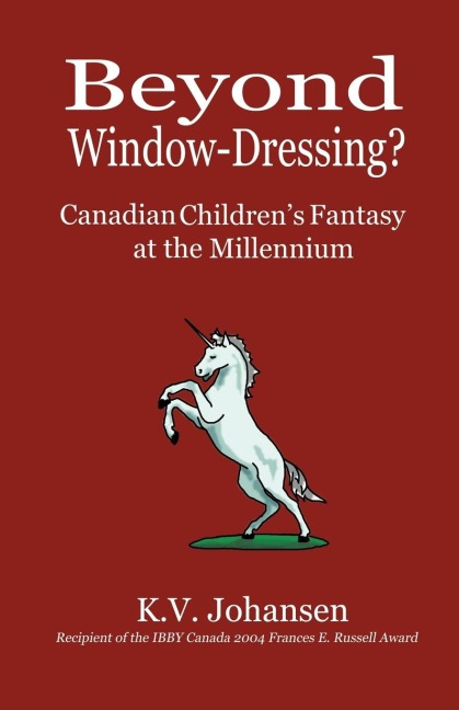 Beyond Window-Dressing? Canadian Childrens Fantasy at the Millennium