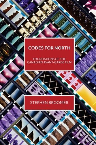 Codes for North Foundations of the Canadian Avant-garde Film