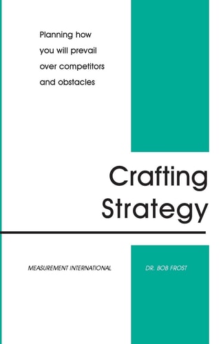 Crafting Strategy Planning how You Will Prevail Over Competitors and Obstacles