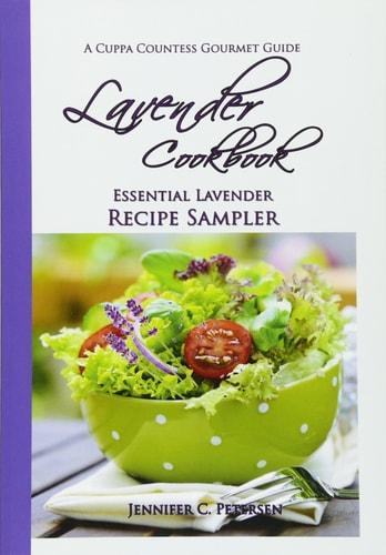 Lavender Cookbook Essential Lavender Recipe Sampler: A Cuppa Countess Gourmet Guide