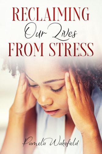 Reclaiming Our Lives from Stress