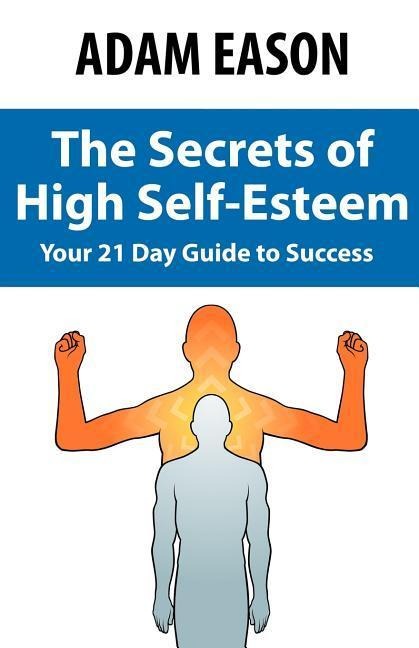 Secrets of High Self Esteem