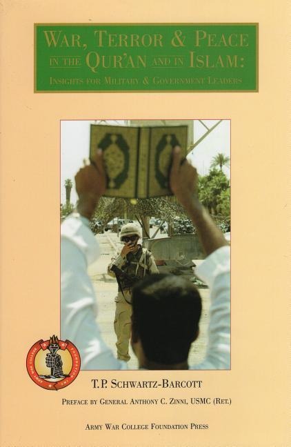 War, Terror, & Peace in the Quran and in Islam: Insights for Military and Government Leaders