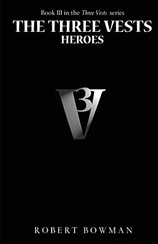 The Three Vests III Heroes