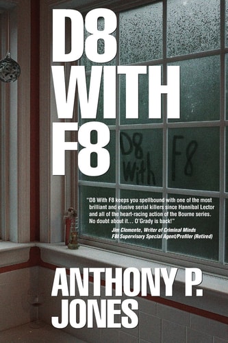 D8 with F8 A Schaffer O'Grady Thriller