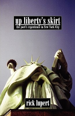Up Liberty's Skirt The Poet's Experience in New York City