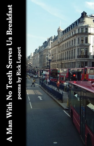 A Man With No Teeth Serves Us Breakfast The Poets Further Adventures in London