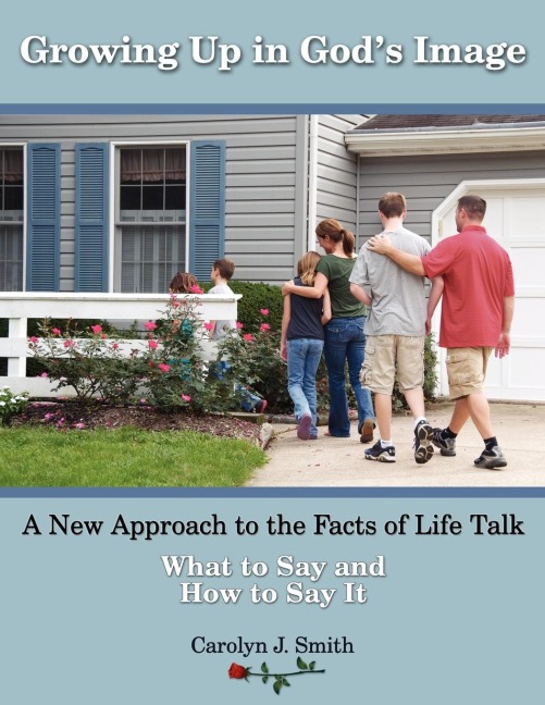 Growing Up In Gods Image: A New Approach to the Facts of Life Talk