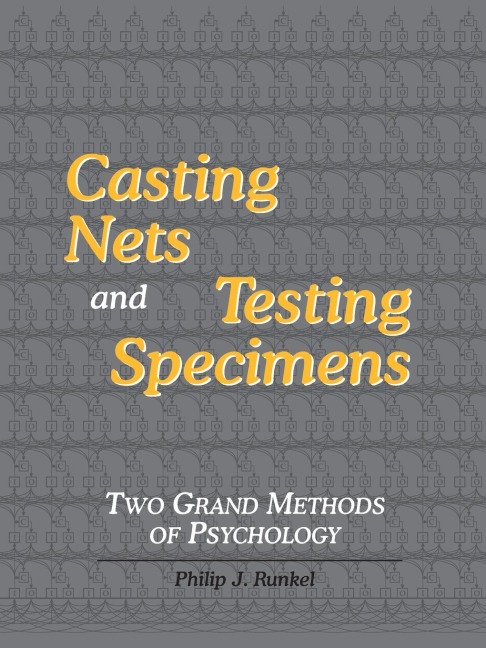 Casting Nets and Testing Specimens: Two Grand Methods of Psychology