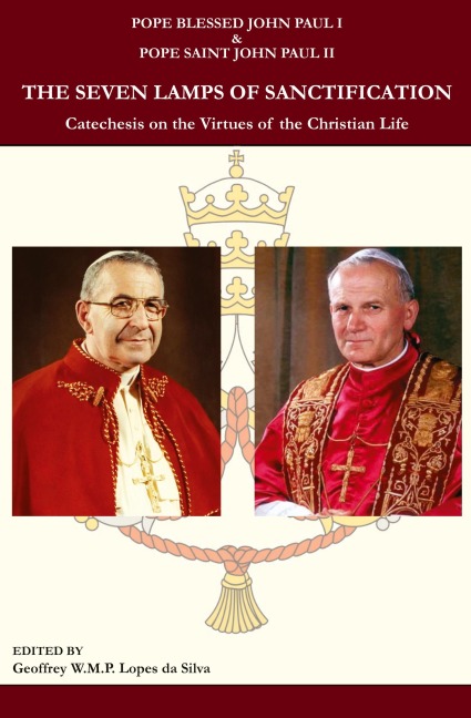 The Seven Lamps of Sanctification: Catechesis on the Virtues of the Christian Life