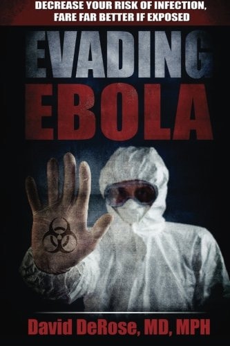 Evading Ebola Decrease Your Risk of Infection, Fare Far Better If Exposed