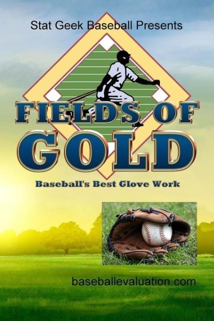 Fields of Gold, Baseballs Best Glove Work