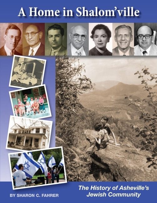 A Home in Shalomville: The History of Ashevilles Jewish Community